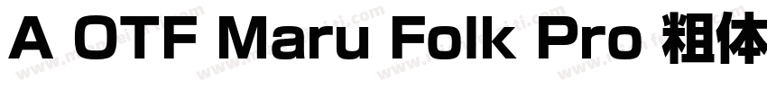 A OTF Maru Folk Pro 粗体字体转换